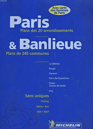 Michelin Karte Paris & Banlieue: Plans de 20 arrondissements, Plans de 323 communes, Sens uniques, parking, Metro, Bus, RER, SNCF. La Defense, Rungis, ... carte des Environs de Paris (Michelin Maps)