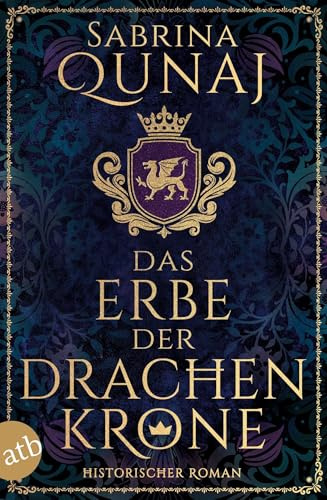 Das Erbe der Drachenkrone: Historischer Roman (Die Wales-Saga, Band 2)