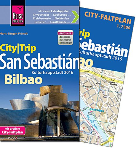 Reise Know-How CityTrip San Sebastián und Bilbao: Reiseführer mit Faltplan und kostenloser Web-App