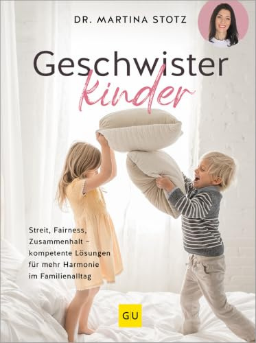 Geschwisterkinder: Streit schlichten, Fairness fördern – Lösungen bei Geschwisterkonflikten im Familienalltag