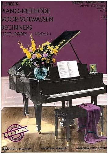 Alfred's Piano-Methode Voor Volwassen Beginners: Eerste Lesboek - Niveau 1 (Book Only) (Dutch Language). Für Klavier