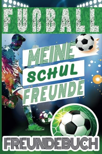 Freundebuch Fußball Schule Grundschule Jungen Meine Schulfreunde Schulfreundebuch Junge 1. Klasse Fussball Einschulung