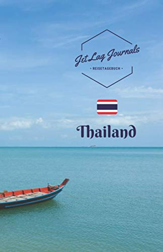 JetLagJournals • Reisetagebuch Thailand: Erinnerungsbuch zum Ausfüllen und Selberschreiben | Ideal als Abschiedsgeschenk