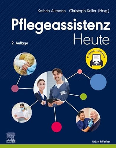Pflegeassistenz Heute + E-Book (PFLEGE - Lehrbuch - Urban & Fischer Verlag)