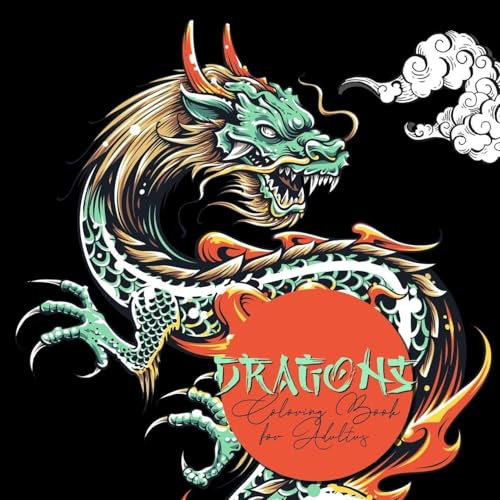 Drachen Malbuch für Erwachsene: Drachen Malbuch für Erwachsene | Japanische & Chinesische Drachen | Malbuch Fantasy/Mythen | Schwarze Rückseiten: ... Malbuch Fantasy/Mythen | Schwarze Rückseiten