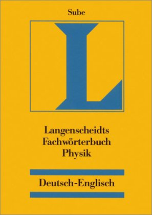Langenscheidt Fachwörterbuch Physik, Deutsch-Englisch: Rund 124.000 Fachbegriffe u. 250.000 Übersetzungen