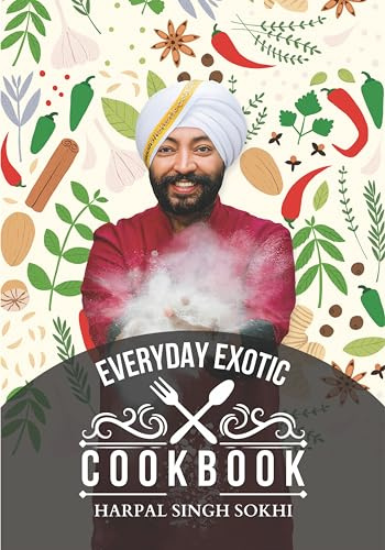 Everyday Exotic Cookbook : Explore Global Flavors in Your Kitchen | Bringing World Cuisine to Your Table | Unlock Culinary Delights at Home