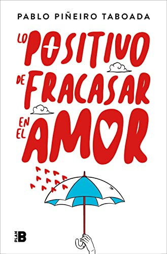 Lo positivo de fracasar en el amor / The Positive Side of Failing in Love