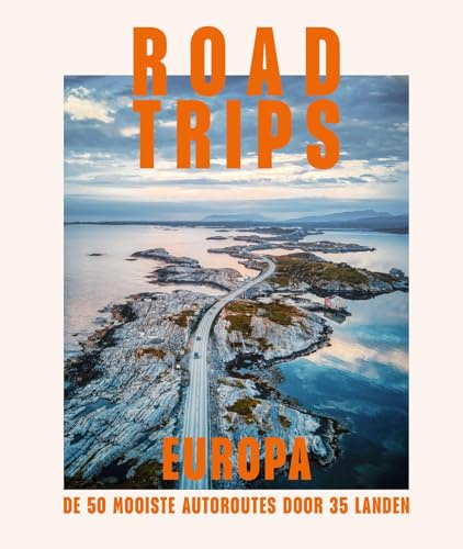 Roadtrips Europa: de 50 mooiste autoroutes door 35 landen