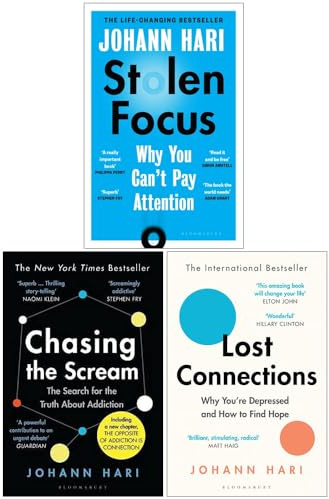 Johann Hari Collection 3 Books Set (Stolen Focus [Hardcover], Chasing the Scream, Lost Connections)