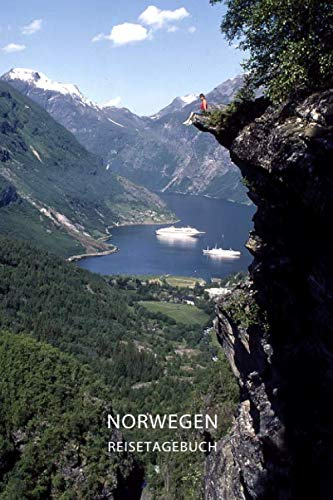 Norwegen Reisetagebuch: Nordlandreise, Norwegen, Land der Mitternachtssonne, Mit dem Wohnmobil durch Norwegen, Reisetagebuch, Reiselogbuch zum ... Nordland Notizen. Covermotiv Geirangerfjord