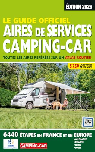 Guide officiel Aires de services camping-car 2026: Toutes les aires repérées sur un atlas routier