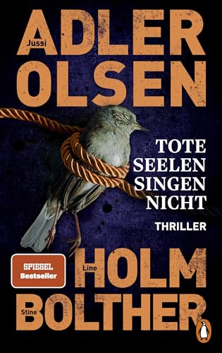 Tote Seelen singen nicht: Der elfte Fall für das Sonderdezernat Q in Kopenhagen - Thriller. Die internationale Bestseller-Reihe rund um den Ermittler Carl Mørck geht weiter!: 11