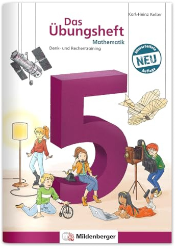 Das Übungsheft Mathematik 5 – Überarbeitete Neuauflage | Denk- und Rechentraining | Tägliches 5-Minuten-Training | Inkl. Lösungen & Sticker | 64 Seiten