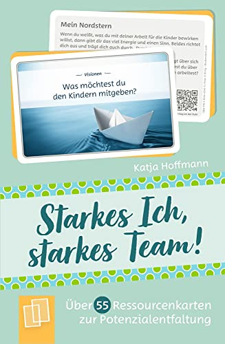 Starkes Ich - starkes Team!: Über 55 Ressourcenkarten zur Potenzialentfaltung