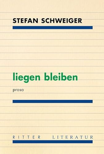 liegen bleiben: prosa