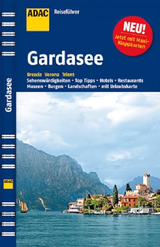 ADAC Reiseführer Gardasee: Verona, Brescia, Trento. Landschaften, Stadtbilder, Aussichtspunkte, Burgen, Museen, Antike Stätten, Hotels, Restaurants