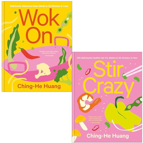 Wok On: Deliciously balanced Asian meals in 30 minutes or less & Stir Crazy: 100 deliciously healthy stir-fry recipes By Ching-He Huang 2 Books Collection Set