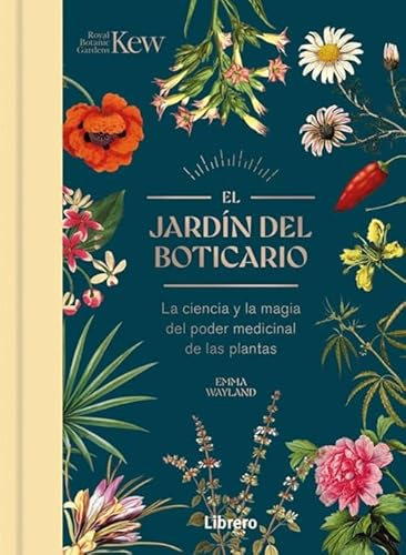 El jardín del boticario:La ciencia y la magia del poder medicinal de las plantas. (ESOTERISMO)