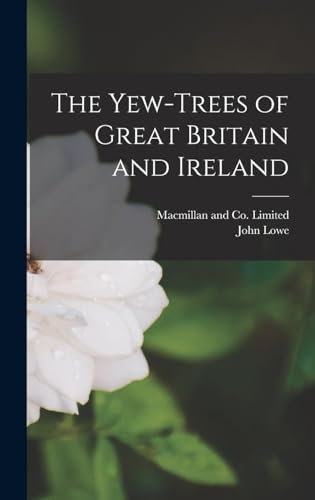 The Yew-Trees of Great Britain and Ireland