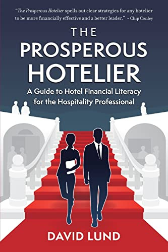 The Prosperous Hotelier: A Guide to Hotel Financial Literacy for the Hospitality Professional: 3 (The Prosperous Series)
