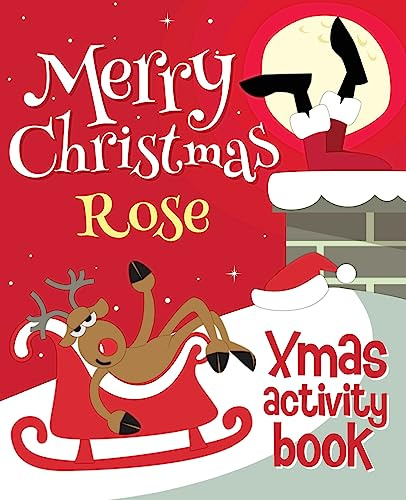 Merry Christmas Rose - Xmas Activity Book: (Personalized Children's Activity Book)