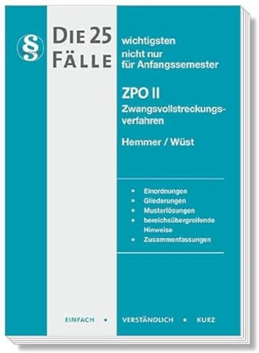 20400 - Die 25 wichtigsten Fälle ZPO II: Zwangsvollstreckungsverfahren (Skripten - Zivilrecht)