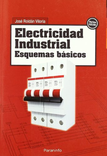 Electricidad industrial. Esquemas básicos (Electricidad y Electrónica)