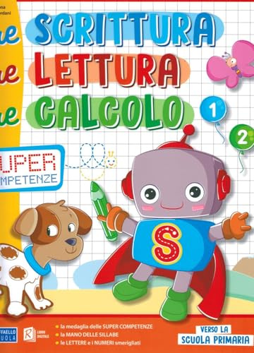 Supercomptenze. Pre scrittura pre lettura pre calcolo. Per la Scuola materna