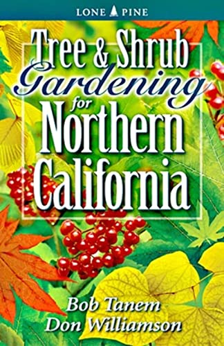Tree and Shrub Gardening for Northern Calif