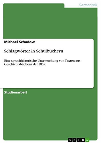 Schlagwörter in Schulbüchern: Eine sprachhistorische Untersuchung von Texten aus Geschichtsbüchern der DDR