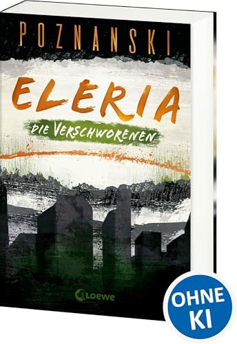 Eleria (Band 2) - Die Verschworenen: Dystopischer Thriller der Spiegel Bestseller-Autorin