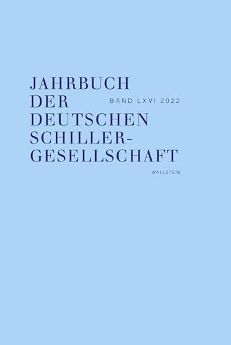 Jahrbuch der Deutschen Schillergesellschaft: Internationales Organ für Neuere deutsche Literatur