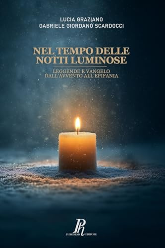 Nel tempo delle notti luminose: Leggende e Vangelo dall’Avvento all’Epifania