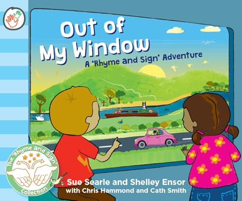 Out of My Window: A 'Rhyme and Sign' Adventure with British Sign Language (BSL Baby Signing) (Rhyme and Sign Adventures): 3