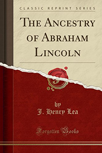 The Ancestry of Abraham Lincoln (Classic Reprint)