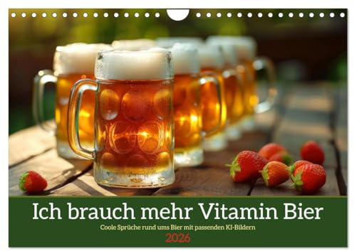 Ich brauch mehr Vitamin Bier (Wandkalender 2026 DIN A4 quer), CALVENDO Monatskalender