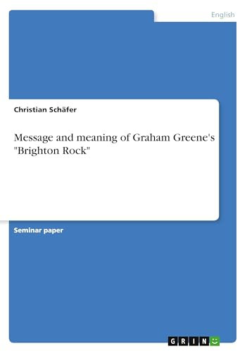 Message and meaning of Graham Greene's Brighton Rock