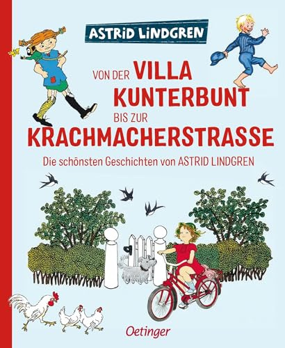 Von der Villa Kunterbunt bis zur Krachmacherstraße: Die schönsten Geschichten von Astrid Lindgren | Sammelband mit 8 Geschichten und Märchen für Kinder ab 5 Jahren