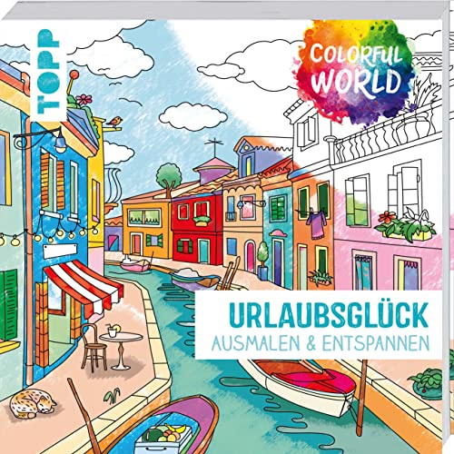 Colorful World - Urlaubsglück: Ausmalen & entspannen. Ausmalen für Erwachsene (Colorful World (Ausmalbücher))