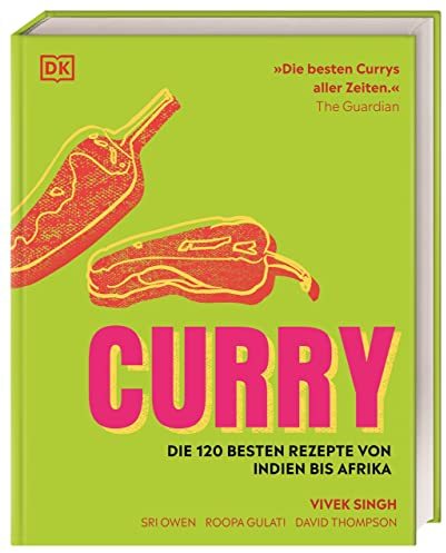 Curry: Die 120 besten Rezepte von Indien bis Afrika