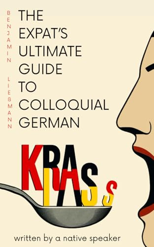 The Expat's Ultimate Guide to Colloquial German