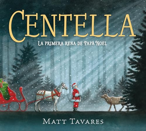 Centella. La primera rena de Papá Noel (COLECCIÓN INFANTIL)