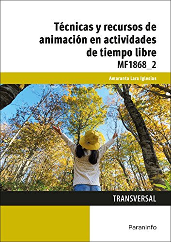Técnicas y recursos de animación en actividades de tiempo libre (Servicios Socioculturales y a la Comunidad)