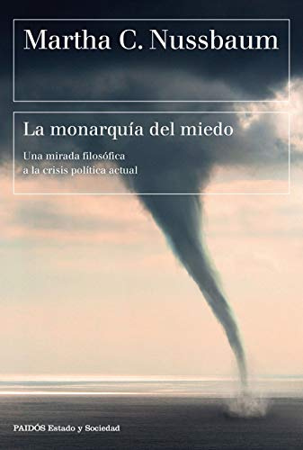 La monarquía del miedo: Una mirada filosófica a la crisis política actual (Estado y Sociedad)
