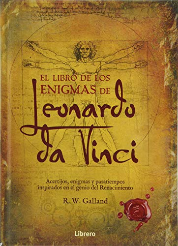 El libro de los enigmas de Leonardo da Vinci: Acertijos, enigmas y pasatiempos inspirados en el genio del Renacimiento (ESOTERISMO)