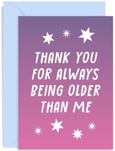 Old English Co. Lustige Geburtstagskarte für Bruder und Schwester – Thank you For Always Being Older Than Me Design für Männer Frauen – lustige Geburtstagskarte für beste Freundin | innen blanko mit