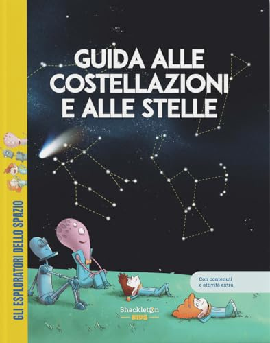 Guida alle costellazioni e alle stelle / Libro per bambini con contenuti e attività extra.