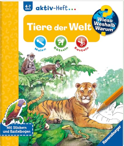 Wieso? Weshalb? Warum? aktiv-Heft - Tiere der Welt (Malen, rätseln, basteln ab 4 Jahre - mit Stickern und Bastelbogen): .