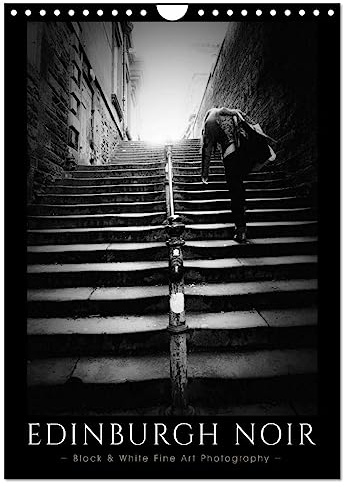 EDINBURGH NOIR (Wall Calendar 2026 DIN A4 portrait), CALVENDO 12 Month Wall Calendar: Black and White Fine Art Photography